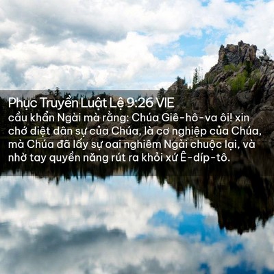 Picture 02 - Phục Truyền Luật Lệ 9:26 VIE - cầu khẩn Ngài mà rằng: Chúa Giê-hô-va - Bible Verse Picture