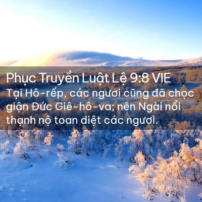 Picture 02 - Phục Truyền Luật Lệ 9:8 VIE - Tại Hô-rếp, các ngươi cũng đã chọc - Bible Verse Picture
