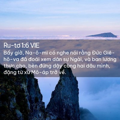 Picture 02 - Ru-tơ 1:6 VIE - Bấy giờ, Na-ô-mi có nghe nói rằng Đức - Bible Verse Picture
