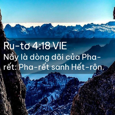 Picture 02 - Ru-tơ 4:18 VIE - Nầy là dòng dõi của Pha-rết: Pha-rết - Bible Verse Picture