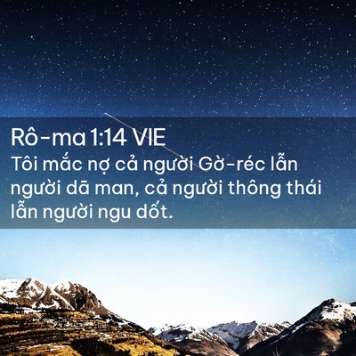 Picture 02 - Rô-ma 1:14 VIE - Tôi mắc nợ cả người Gờ-réc lẫn - Bible Verse Picture