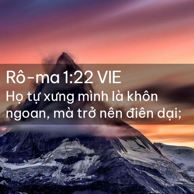 Picture 02 - Rô-ma 1:22 VIE - Họ tự xưng mình là khôn ngoan, mà trở - Bible Verse Picture