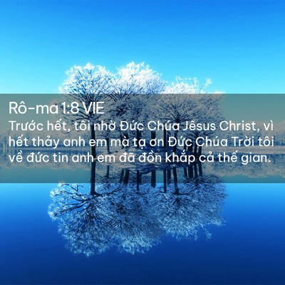 Picture 02 - Rô-ma 1:8 VIE - Trước hết, tôi nhờ Đức Chúa Jêsus - Bible Verse Picture