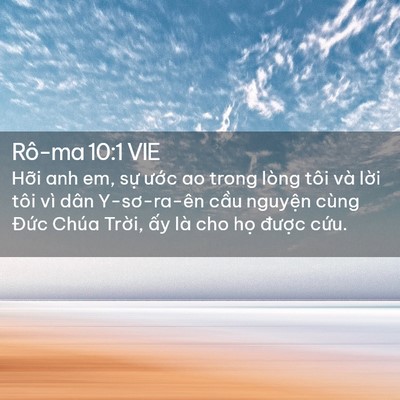 Picture 02 - Rô-ma 10:1 VIE - Hỡi anh em, sự ước ao trong lòng tôi và - Bible Verse Picture