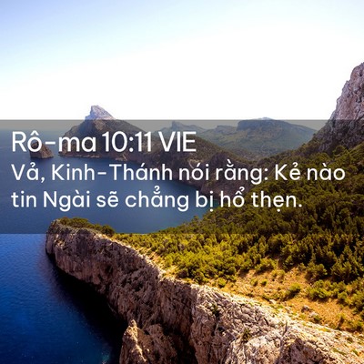 Picture 02 - Rô-ma 10:11 VIE - Vả, Kinh-Thánh nói rằng: Kẻ nào tin - Bible Verse Picture