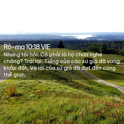 Picture 02 - Rô-ma 10:18 VIE - Nhưng tôi hỏi: Có phải là họ chưa nghe - Bible Verse Picture