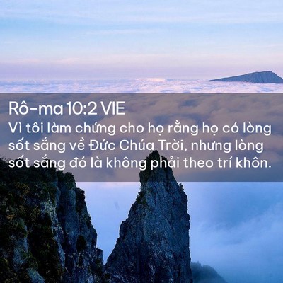 Picture 02 - Rô-ma 10:2 VIE - Vì tôi làm chứng cho họ rằng họ có - Bible Verse Picture