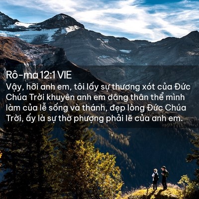 Picture 02 - Rô-ma 12:1 VIE - Vậy, hỡi anh em, tôi lấy sự thương - Bible Verse Picture