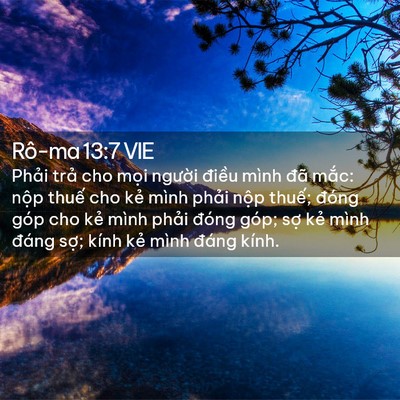 Picture 02 - Rô-ma 13:7 VIE - Phải trả cho mọi người điều mình - Bible Verse Picture