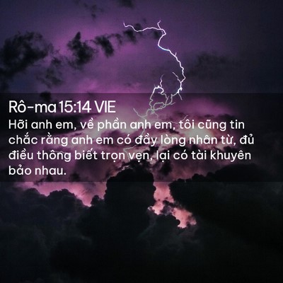 Picture 02 - Rô-ma 15:14 VIE - Hỡi anh em, về phần anh em, tôi cũng tin - Bible Verse Picture