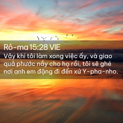 Picture 02 - Rô-ma 15:28 VIE - Vậy khi tôi làm xong việc ấy, và giao - Bible Verse Picture