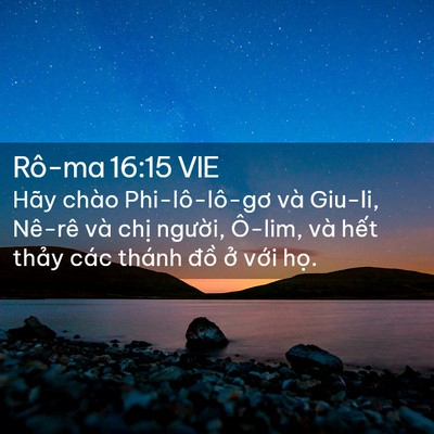 Picture 02 - Rô-ma 16:15 VIE - Hãy chào Phi-lô-lô-gơ và Giu-li, Nê-rê - Bible Verse Picture