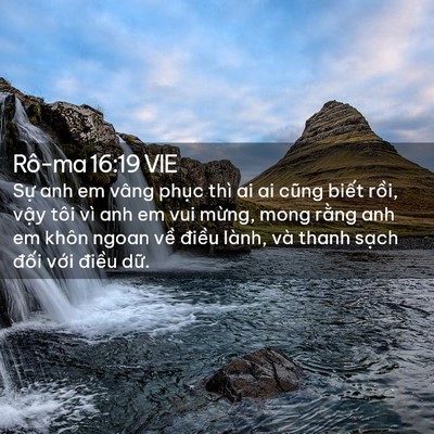 Picture 02 - Rô-ma 16:19 VIE - Sự anh em vâng phục thì ai ai cũng biết - Bible Verse Picture