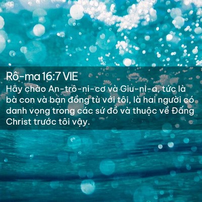Picture 02 - Rô-ma 16:7 VIE - Hãy chào An-trô-ni-cơ và Giu-ni-a, tức là - Bible Verse Picture
