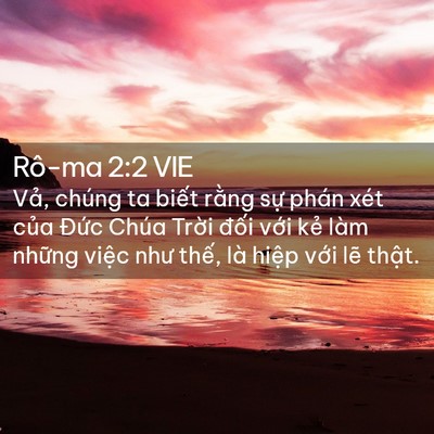 Picture 02 - Rô-ma 2:2 VIE - Vả, chúng ta biết rằng sự phán xét - Bible Verse Picture