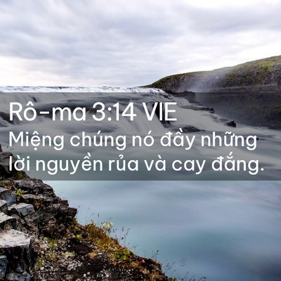 Picture 02 - Rô-ma 3:14 VIE - Miệng chúng nó đầy những lời nguyền - Bible Verse Picture