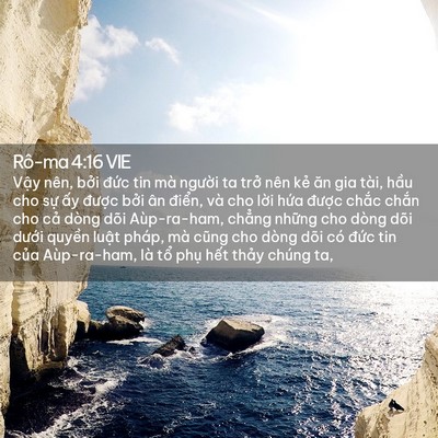 Picture 02 - Rô-ma 4:16 VIE - Vậy nên, bởi đức tin mà người ta - Bible Verse Picture