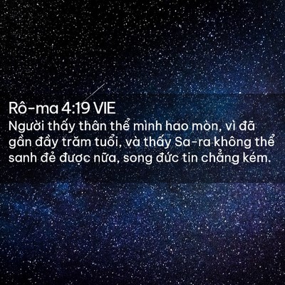 Picture 02 - Rô-ma 4:19 VIE - Người thấy thân thể mình hao mòn, vì - Bible Verse Picture