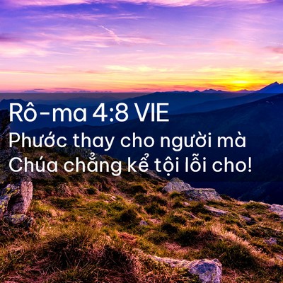 Picture 02 - Rô-ma 4:8 VIE - Phước thay cho người mà Chúa chẳng kể - Bible Verse Picture