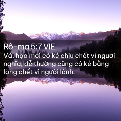 Picture 02 - Rô-ma 5:7 VIE - Vả, họa mới có kẻ chịu chết vì - Bible Verse Picture