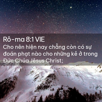 Picture 02 - Rô-ma 8:1 VIE - Cho nên hiện nay chẳng còn có sự đoán - Bible Verse Picture