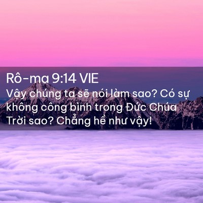 Picture 02 - Rô-ma 9:14 VIE - Vậy chúng ta sẽ nói làm sao? Có sự - Bible Verse Picture