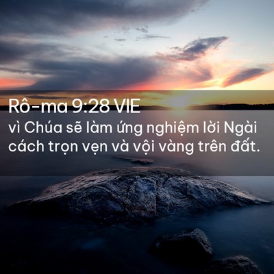 Picture 02 - Rô-ma 9:28 VIE - vì Chúa sẽ làm ứng nghiệm lời Ngài - Bible Verse Picture