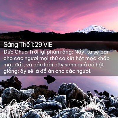 Picture 02 - Sáng Thế 1:29 VIE - Đức Chúa Trời lại phán rằng: Nầy, ta - Bible Verse Picture