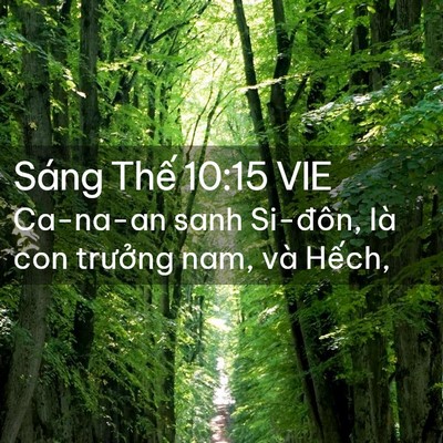 Picture 02 - Sáng Thế 10:15 VIE - Ca-na-an sanh Si-đôn, là con trưởng nam, - Bible Verse Picture