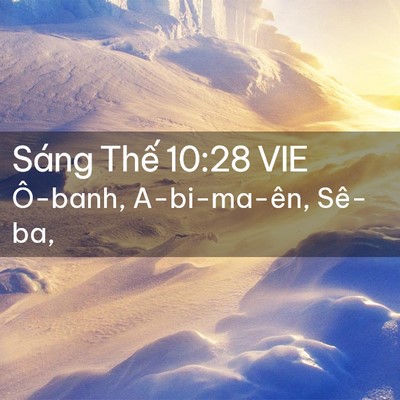 Picture 02 - Sáng Thế 10:28 VIE - Ô-banh, A-bi-ma-ên, - Bible Verse Picture