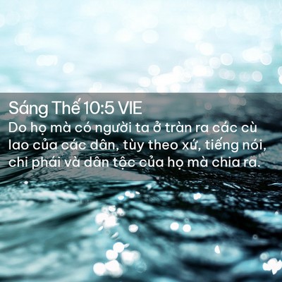 Picture 02 - Sáng Thế 10:5 VIE - Do họ mà có người ta ở tràn ra các cù - Bible Verse Picture