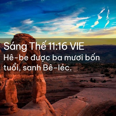Picture 02 - Sáng Thế 11:16 VIE - Hê-be được ba mươi bốn tuổi, sanh - Bible Verse Picture