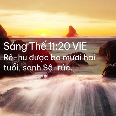 Picture 02 - Sáng Thế 11:20 VIE - Rê-hu được ba mươi hai tuổi, sanh - Bible Verse Picture
