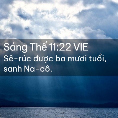 Picture 02 - Sáng Thế 11:22 VIE - Sê-rúc được ba mươi tuổi, sanh - Bible Verse Picture