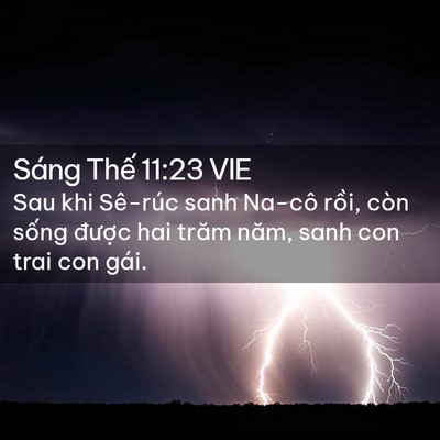 Picture 02 - Sáng Thế 11:23 VIE - Sau khi Sê-rúc sanh Na-cô rồi, còn sống - Bible Verse Picture