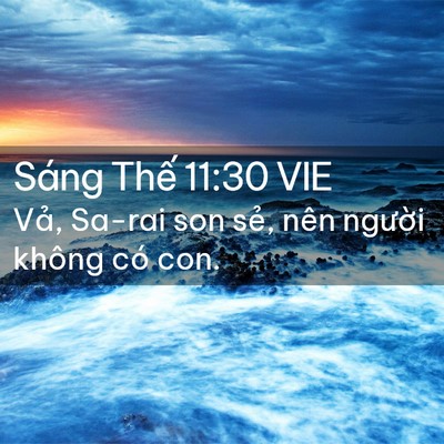 Picture 02 - Sáng Thế 11:30 VIE - Vả, Sa-rai son sẻ, nên người không có - Bible Verse Picture