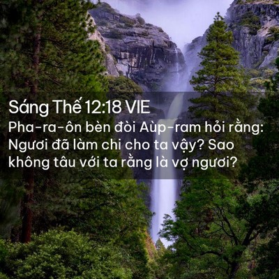 Picture 02 - Sáng Thế 12:18 VIE - Pha-ra-ôn bèn đòi Aùp-ram hỏi rằng: - Bible Verse Picture