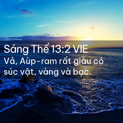 Picture 02 - Sáng Thế 13:2 VIE - Vả, Aùp-ram rất giàu có súc vật, vàng - Bible Verse Picture