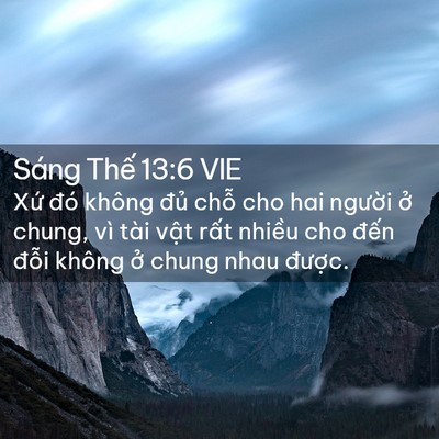 Picture 02 - Sáng Thế 13:6 VIE - Xứ đó không đủ chỗ cho hai người ở - Bible Verse Picture