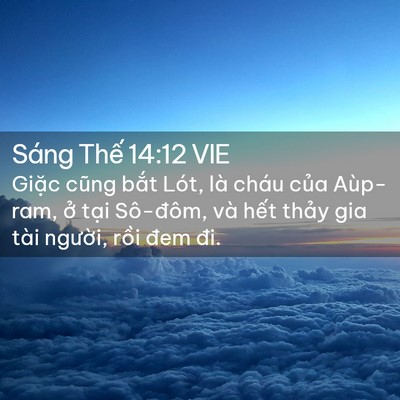 Picture 02 - Sáng Thế 14:12 VIE - Giặc cũng bắt Lót, là cháu của - Bible Verse Picture