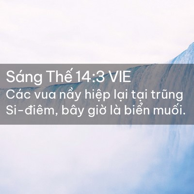 Picture 02 - Sáng Thế 14:3 VIE - Các vua nầy hiệp lại tại trũng - Bible Verse Picture