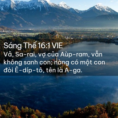 Picture 02 - Sáng Thế 16:1 VIE - Vả, Sa-rai, vợ của Aùp-ram, vẫn không - Bible Verse Picture