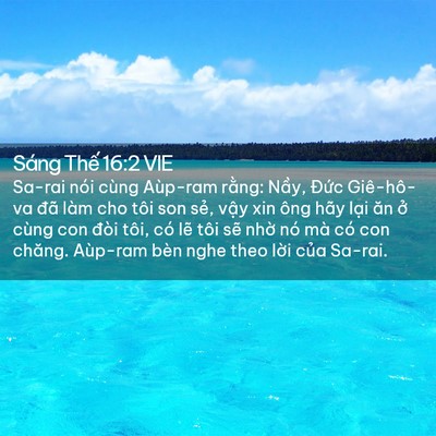 Picture 02 - Sáng Thế 16:2 VIE - Sa-rai nói cùng Aùp-ram rằng: Nầy, Đức - Bible Verse Picture