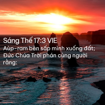 Picture 02 - Sáng Thế 17:3 VIE - Aùp-ram bèn sấp mình xuống đất; Đức - Bible Verse Picture