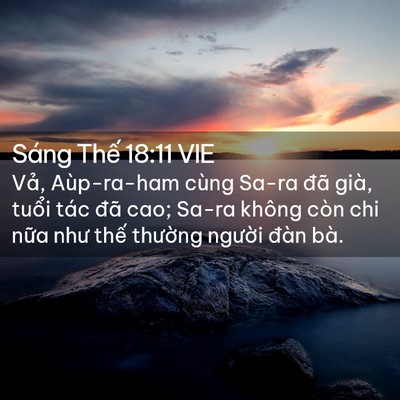 Picture 02 - Sáng Thế 18:11 VIE - Vả, Aùp-ra-ham cùng Sa-ra đã già, tuổi - Bible Verse Picture