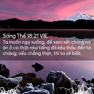 Picture 02 - Sáng Thế 18:21 VIE - Ta muốn ngự xuống, để xem xét chúng - Bible Verse Picture