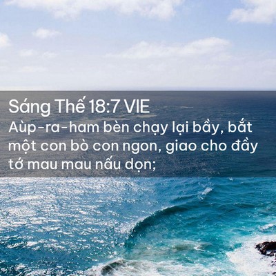 Picture 02 - Sáng Thế 18:7 VIE - Aùp-ra-ham bèn chạy lại bầy, bắt một - Bible Verse Picture