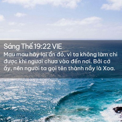 Picture 02 - Sáng Thế 19:22 VIE - Mau mau hãy lại ẩn đó, vì ta không làm - Bible Verse Picture