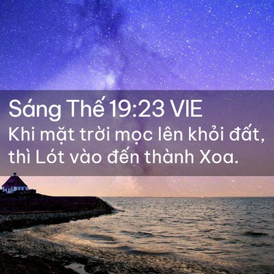 Picture 02 - Sáng Thế 19:23 VIE - Khi mặt trời mọc lên khỏi đất, thì - Bible Verse Picture