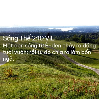 Picture 02 - Sáng Thế 2:10 VIE - Một con sông từ Ê-đen chảy ra đặng - Bible Verse Picture
